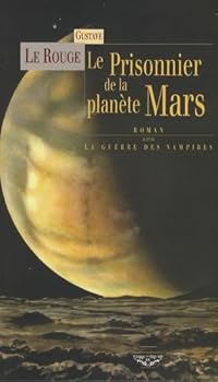 Paperback Le Prisonnier de la planète Mars & La Guerre des Vampires (French Edition) [French] Book