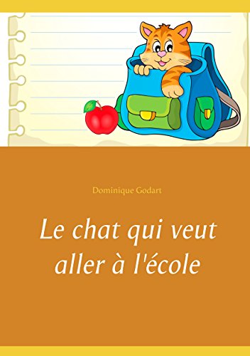 Le chat qui veut aller à l'école (French Edition)