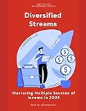 Diversified Streams: Mastering Multiple Sources of Income in 2023