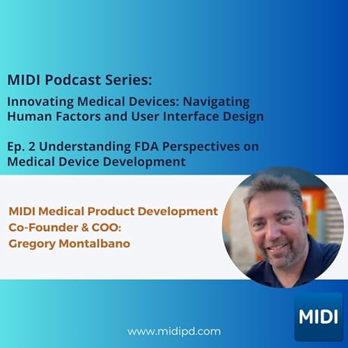 Ep 2 Series 11 | Understanding FDA Perspectives on Medical Device Development