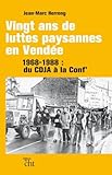 herrengedeck tour  Vingt Ans de Luttes Paysannes en Vendée, 1968-1988 : du Cdja a la Conf: 1968-1988 : du CDJA à la Conf\'