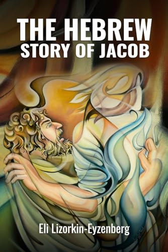 The Hebrew Story of Jacob (All Books by Dr. Eli