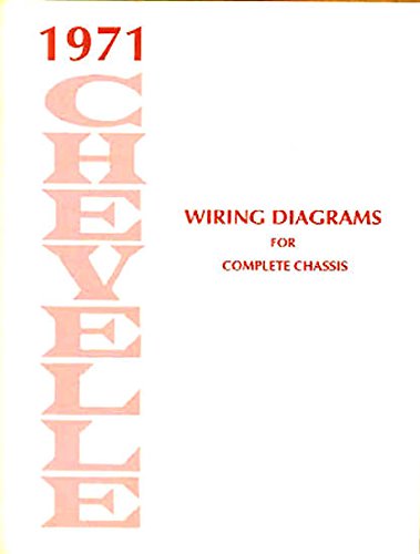 COMPLETE & UNABRIDGED 1971 CHEVROLET CHEVELLE COMPLETE FACTORY SET OF ELECTRICAL WIRING DIAGRAMS & S