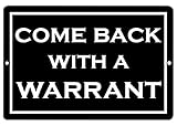 Rogue River Tactical Funny Sarcastic Metal Tin Front Door Sign Wall Decor Man Cave Bar Welcome Mat Come Back With a Warrant