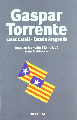 Gaspar Torrente: Estat Catala-Estado Aragones