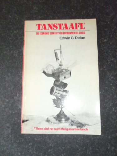 TANSTAAFL, the economic strategy for environmen... 0030863155 Book Cover
