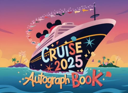 Cruise Autograph Book 2025: Magical Memory Book for Kids – Collect Favorite Character, Princess & Cruise Signatures and Photos from Your 2025 Family Vacation at Sea