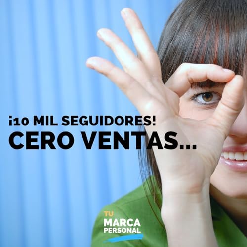 12000 seguidores y cero clientes... - Tu Marca Personal con Luis Ramos