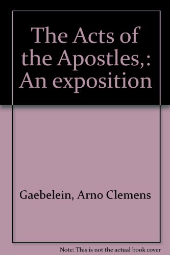 The Acts of the Apostles,: An exposition B00086D4QI Book Cover