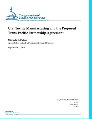 U.S. Textile Manufacturing and the Proposed Trans-Pacific Partnership Agreement