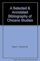 Selected and Annotated Bibliography of Chicano Studies 0892950129 Book Cover
