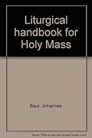 Liturgical Handbook for Holy Mass B0007EJVNQ Book Cover
