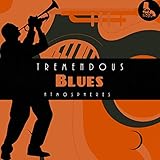  zZz Tremendous Blues Atmospheres zZz