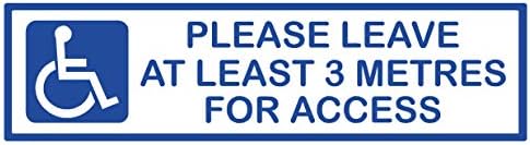 Please Leave At Least 3 Metres For Access wheelchair Disabled ...