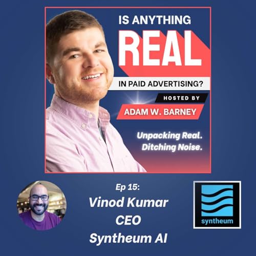 AI That Actually Delivers: Clarity Before Paid Ads | Ep. 15 with Vinod Kumar (Syntheum AI)