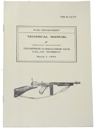 Thompson Submachine Gun, CAL. .45 M1928A - Military Technical Manual