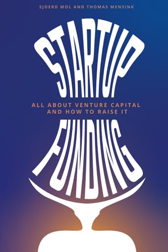 Startup Funding: All About Venture Capital and How to Raise