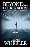 Beyond The Locker Room: Developing Your Game Plan for Life's Transition's