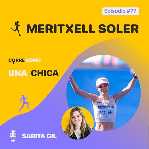 Episodio #77 - Meritxell Soler: "Marat&oacute;n de Sevilla"