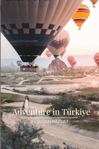 Adventure in Turkiye: Turkish Trails: A Journey into Adventure