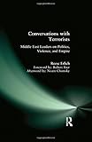 Conversations with Terrorists: Middle East Leaders on Politics, Violence, and Empire