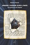 Dirigere e Suonare oltre il finito: Una guida per soli interpreti