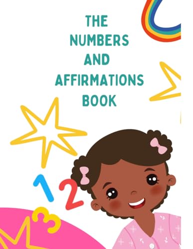 The numbers and affirmations book: Rhyming interactive counting to 20 with affirmations