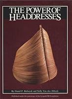 The Power of Headdresses, a Cross-Cultural Study of Forms and Functions B0000D5VFU Book Cover