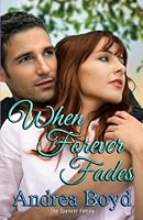 When Forever Fades (The Spencer Family) B08XNBY8NJ Book Cover