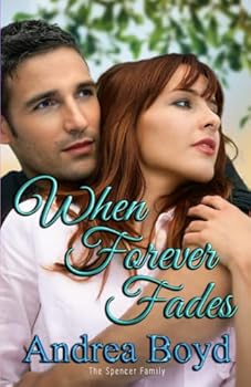 When Forever Fades (The Spencer Family) - Book #2 of the Spencer Family
