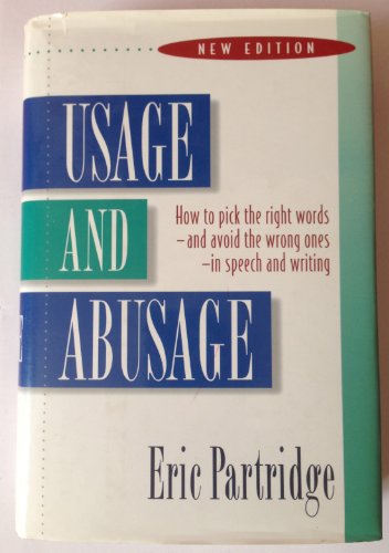 Usage and Abusage: A Guide to Good English 0393037614 Book Cover