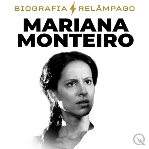 Couverture de Mariana Monteiro - Biografia Rel&acirc;mpago