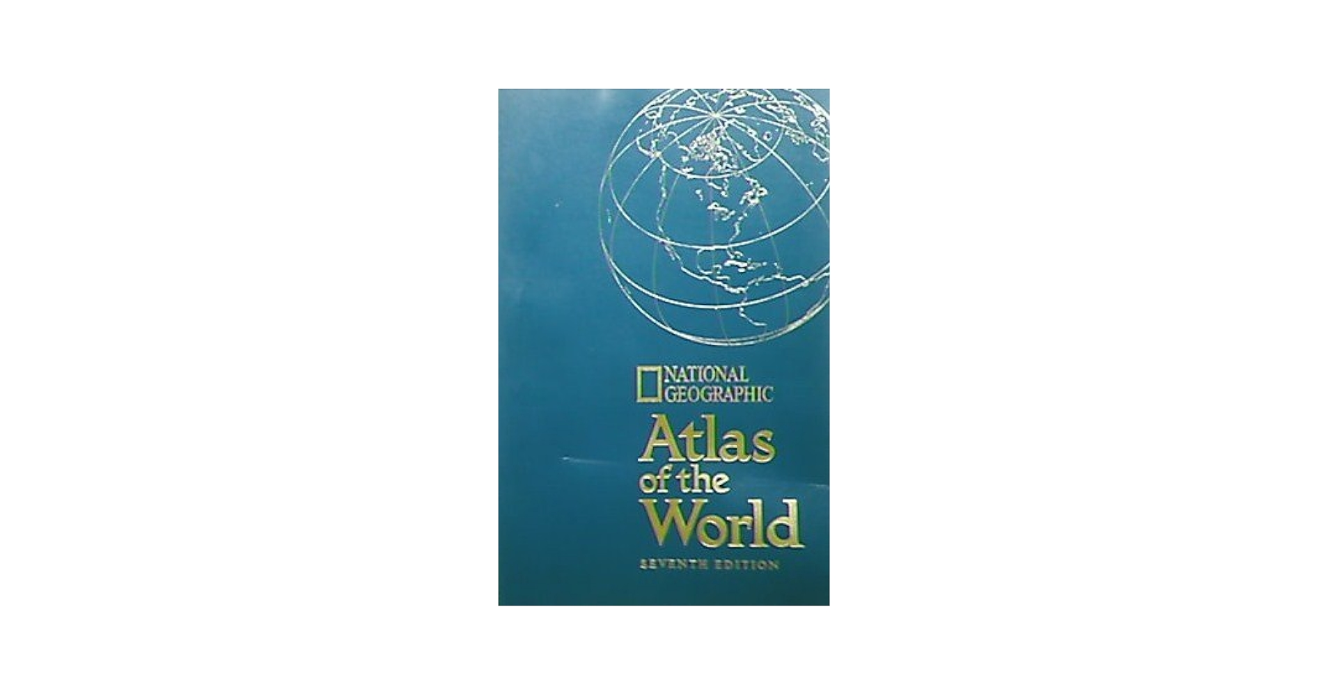 National Geographic Atlas of the World (Seventh Edition) [GIANT