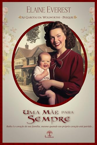 Uma Mãe para Sempre (As Garotas da Woolworths) - Everest, Elaine