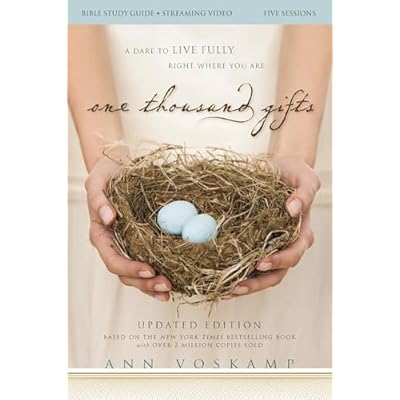 One Thousand Gifts Bible Study Guide plus Streaming Video, Updated Edition