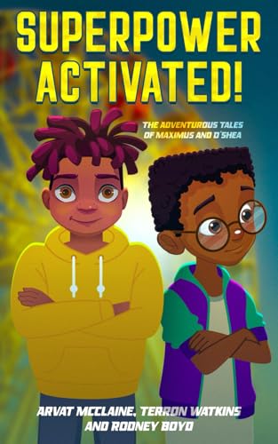 Superpower Activated!: The Adventurous Tales of Maximus and O'Shea