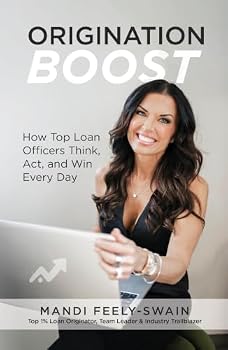 Paperback Origination Boost: How Top Loan Officers Think, Act, and Win Every Day Book