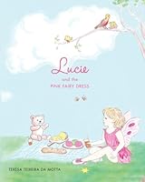 Lucie and the Pink Fairy Dress 1468146149 Book Cover