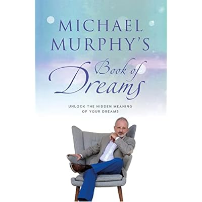 Michael Murphy's Book of Dreams: Unlock the Hidden Meaning of your Dreams