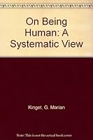 On being human: A systematic view 0155674919 Book Cover