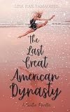 The Last Great American Dynasty (The Karma Collection - Inspired by Taylor Swift Book 1)