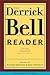 The Derrick Bell Reader (Critical America, 75)