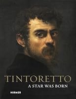 Tintoretto: A Star Was Born 3777429422 Book Cover