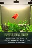 BETTA FISH TANK: BEST BETTA FISH TANK – 7 AMAZING TANKS FOR YOUR BETTA!