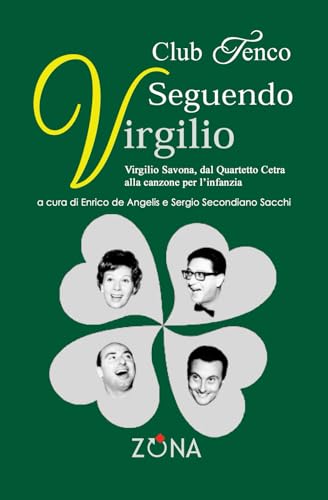 Seguendo Virgilio: Virgilio Savona, dal Quartetto Cetra alla canzone per l'infanzia