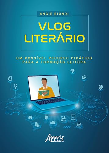 Vlog Literário: Um Possível Recurso Didático para a Formação Leitora