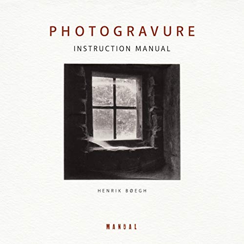 Photogravure: Instruction Manual