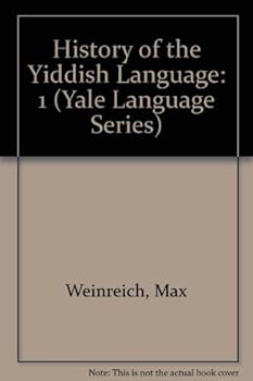 Hardcover History of the Yiddish Language (1) (Yale Language Series) Book