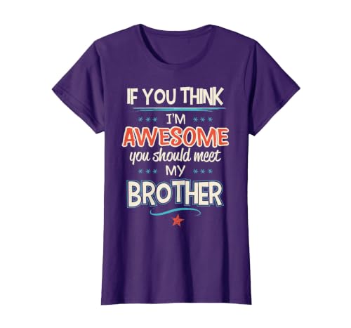 If You Think I'm Awesome You Should Meet My Brother T-Shirt, Women, Purple, 3X-Large