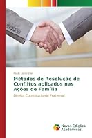 Métodos de Resolução de Conflitos aplicados nas Ações de Família 6130171862 Book Cover